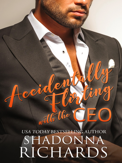Title details for Accidentally Flirting with the CEO by Shadonna Richards - Available